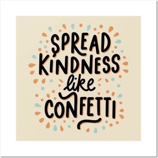 Spread Kindness Like Confetti Posters and Art